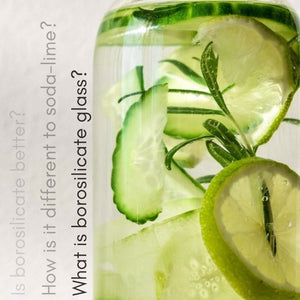 What is Borosilicate Glass - is it Better than Regular (Soda-Lime) Glass?