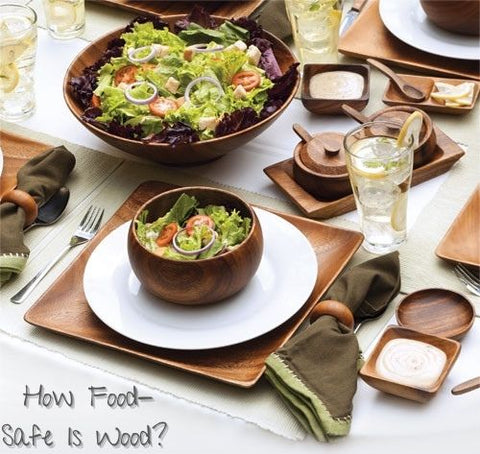 Are wood plates and bowls food-safe?