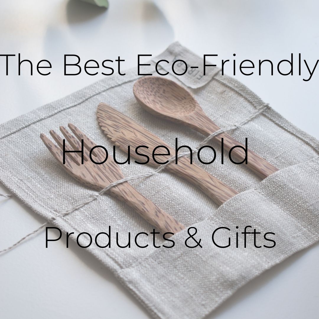 The Best Eco-Friendly Household Products & Gifts To Make a Difference