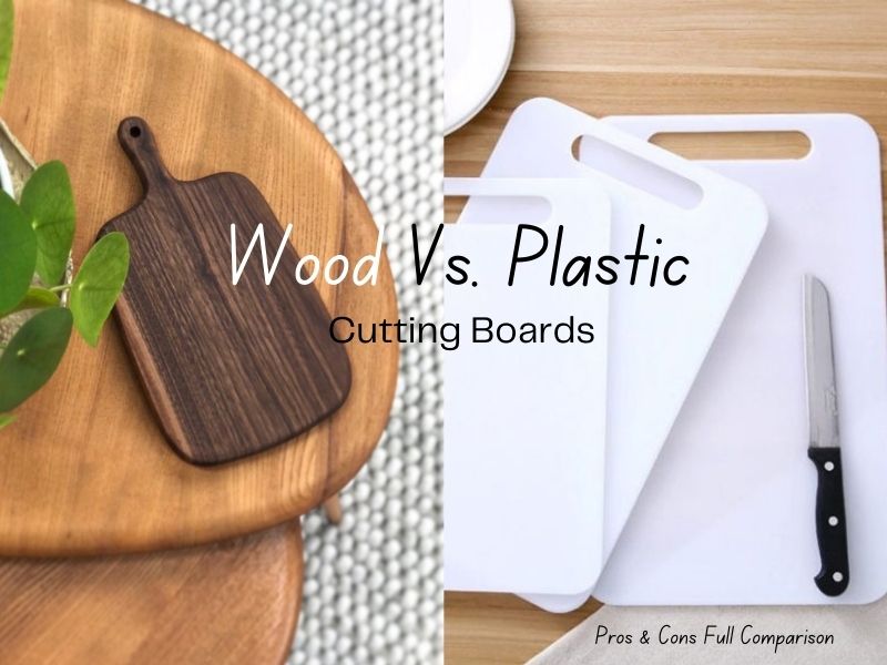 Wood Cutting Boards Vs. Plastic Cutting Boards Pros & Cons - Full Comparison